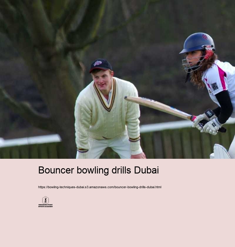 Bouncer bowling drills Dubai